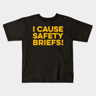 Funny Warning - I Cause Safety Briefs Kids T-Shirt